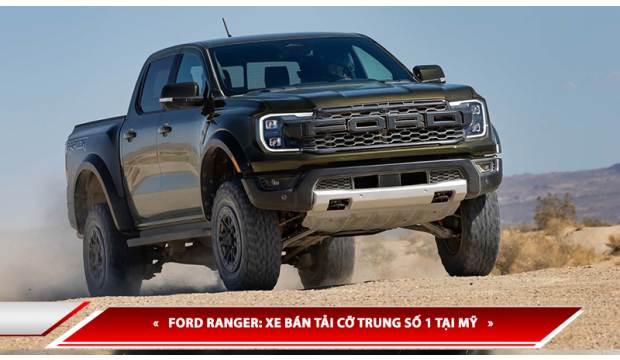 FORD RANGER: XE BÁN TẢI CỠ TRUNG SỐ 1 TẠI MỸ